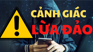THÔNG BÁO PHÒNG, CHỐNG LỪA ĐẢO