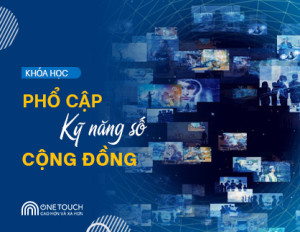 TRIỂN KHAI LỚP PHỔ CẬP KIẾN THỨC, KỸ NĂNG SỐ CHO NGƯỜI DÂN VÀ TỔ CÔNG NGHỆ SỐ CỘNG ĐỒNG