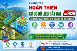 CHUNG TAY HOÀN THIỆN CƠ SỞ DỮ LIỆU ĐẤT ĐAI NĂM 2026 – NỀN TẢNG QUAN TRỌNG CHO CHUYỂN ĐỔI SỐ QUỐC GIA