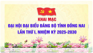 [Video] - Khai mạc Đại hội đại biểu Đảng bộ tỉnh Đồng Nai lần thứ I, nhiệm kỳ 2025-2030