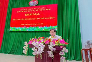 Ban Chỉ Huy Quân Sự Xã Phước Thái khai mạc huấn luyện lực lượng dân quân tại chỗ năm 2026