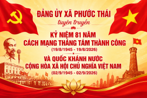 Xã Phước Thái đẩy mạnh tuyên truyền kỷ niệm 81 năm Cách mạng Tháng Tám thành công và Quốc khánh 2/9