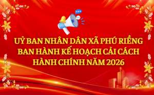 Xã Phú Riềng ban hành Kế hoạch cải cách hành chính năm 2026