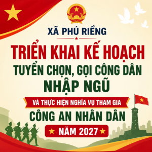 Xã Phú Riềng triển khai kế hoạch tuyển chọn, gọi công dân nhập ngũ năm 2027