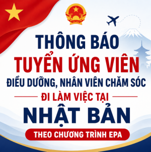 Thông báo tuyển ứng viên điều dưỡng, nhân viên chăm sóc đi làm việc tại Nhật Bản theo chương trình EPA