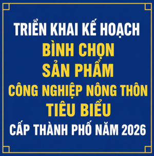 UBND xã Phú Riềng triển khai Kế hoạch bình chọn sản phẩm công nghiệp nông thôn tiêu biểu cấp thành phố năm 2026