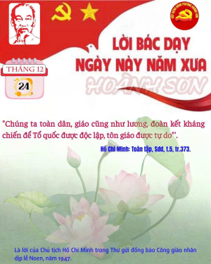 “Chúng ta toàn dân, giáo cũng như lương, đoàn kết kháng chiến để Tổ quốc được độc lập, tôn giáo được tự do.” — Chủ tịch Hồ Chí Minh