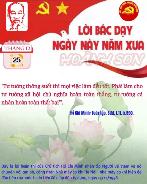 “Tư tưởng thông suốt thì mọi việc làm đều tốt. Phải làm cho tư tưởng xã hội chủ nghĩa hoàn toàn thắng, tư tưởng cá nhân hoàn toàn thất bại.” — Chủ tịch Hồ Chí Minh
