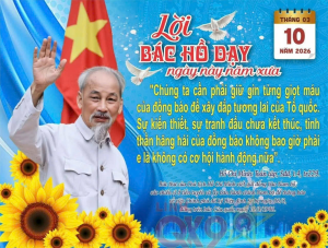 MỖI NGÀY MỘT LỜI BÁC DẠY (10/3)