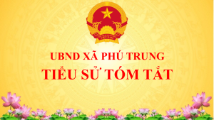 Tiểu sử tóm tắt  người ứng cử Đại biểu HĐND xã Phú Trung nhiệm kỳ 2026 - 2031