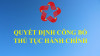 QUYẾT ĐỊNH VỀ VIỆC CÔNG BỐ DANH MỤC THỦ TỤC HÀNH CHÍNH VÀ QUY TRÌNH ĐIỆN TỬ GIẢI QUYẾT THỦ TỤC HÀNH CHÍNH