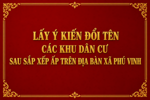 Phông lấy ý kiến đổi tên ấp xã Phú Vinh