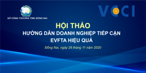 Mời tham dự Hội thảo “Hướng dẫn doanh nghiệp tiếp cận EVFTA hiệu quả”.