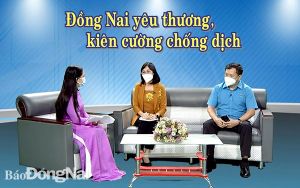 Khởi động chương trình talkshow Đồng Nai yêu thương, kiên cường chống dịch