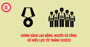 Các chính sách với người có công có hiệu lực từ tháng 9/2022