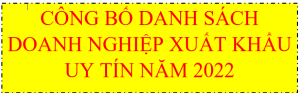Công bố Danh sách “Doanh nghiệp xuất khẩu uy tín” năm 2022