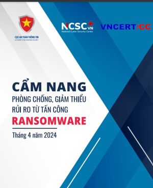 Cẩm nang về một số biện pháp phòng chống, giảm thiểu rủi ro từ tấn công Ransomware cho các cơ quan, tổ chức, doanh nghiệp
