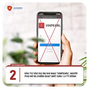Đầu tư vào dự án giả mạo "VINPEARL", người phụ nữ bị chiếm đoạt mất gần 1,4 tỷ đồng