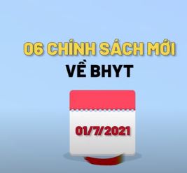 06 Chính Sách Mới Về BHYT Có Hiệu Lực Từ 01/7/2021
