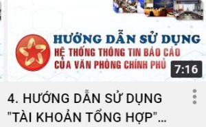 4. HƯỚNG DẪN SỬ DỤNG "TÀI KHOẢN TỔNG HỢP" TRÊN HỆ THỐNG THÔNG TIN BÁO CÁO CỦA VĂN PHÒNG CHÍNH PHỦ