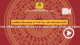 Hướng dẫn đăng ký cấp căn cước cho trẻ em dưới 06 tuổi qua DVC trực tuyến