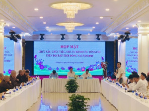 Tổ chức họp mặt chức sắc, chức việc, nhà tu hành các tôn giáo trên địa bàn tỉnh Đồng Nai năm 2025