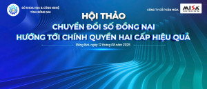 Sẽ tổ chức Hội thảo “Chuyển đổi số Đồng Nai: Hướng tới chính quyền hai cấp hiệu quả”