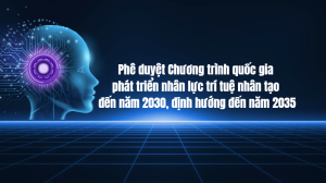 Phê duyệt Chương trình quốc gia phát triển nhân lực trí tuệ nhân tạo đến năm 2030, định hướng đến năm 2035
