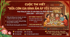 Phát động tham gia Cuộc thi viết “Bữa cơm gia đình ấm áp yêu thương” nhân kỷ niệm 25 năm Ngày Gia đình Việt Nam.