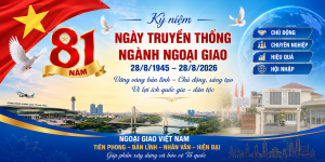 KỶ NIỆM 81 NĂM NGÀY THÀNH LẬP NGÀNH NGOẠI GIAO VIỆT NAM...