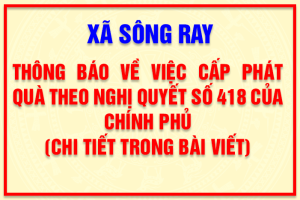 THÔNG BÁO VỀ VIỆC CẤP PHÁT QUÀ THEO NGHỊ QUYẾT SỐ 418 CỦA CHÍNH PHỦ