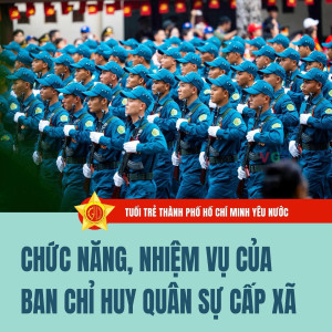 CHỨC NĂNG, NHIỆM VỤ CỦA BAN CHỈ HUY QUÂN SỰ CẤP XÃ