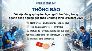 [THÔNG BÁO] TUYỂN CHỌN NGƯỜI LAO ĐỘNG TRONG NGÀNH CÔNG NGHIỆP GỐC THEO CHƯƠNG TRÌNH EPS NĂM 2026