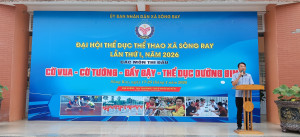 ĐẠI HỘI TDTT XÃ SÔNG RAY 2026 - SÔI NỔI PHẦN THI ĐẨY GẬY & THỂ DỤC DƯỠNG SINH