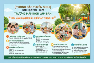 [THÔNG BÁO] TRƯỜNG MẦM NON LÂM SAN TUYỂN SINH NĂM HỌC 2026 - 2027