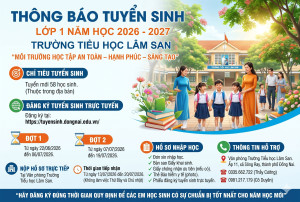 [THÔNG BÁO] TRƯỜNG TIỂU HỌC LÂM SAN TUYỂN SINH LỚP 1 NĂM HỌC 2026 - 2027