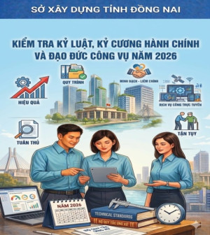 Sở Xây dựng Đồng Nai ban hành Kế hoạch kiểm tra trách nhiệm công vụ, tăng cường kỷ luật, kỷ cương hành chính năm 2026