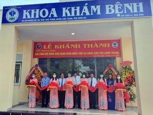 Bệnh viện đa khoa khu vực Long Thành khánh thành Khoa khám bệnh
