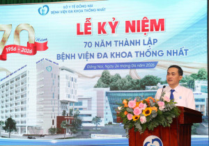 Bệnh viện ĐK Thống Nhất: 70 năm phát triển theo hướng chuyên sâu