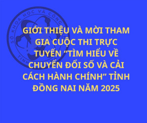 Cuộc thi trực tuyến "Tìm hiểu về Chuyển đổi số và Cải cách hành chính" tỉnh Đồng Nai năm 2025