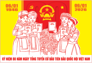 Mẫu tranh cổ động để sử dụng chính thức trong các hoạt động tuyên truyền kỷ niệm 80 năm Ngày Tổng tuyển cử đầu tiên bầu Quốc hội Việt Nam (06/01/1946 - 06/01/2026)