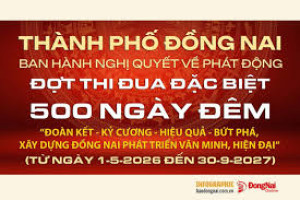 Thành phố Đồng Nai triển khai đợt thi đua đặc biệt 500 ngày đêm “Đoàn kết - Kỷ cương - Hiệu quả - Bứt phá, xây dựng Đồng Nai phát triển văn minh, hiện đại”