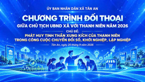 TÂN AN: ĐỐI THOẠI GIỮA CHỦ TỊCH UBND XÃ VỚI THANH NIÊN NĂM 2026