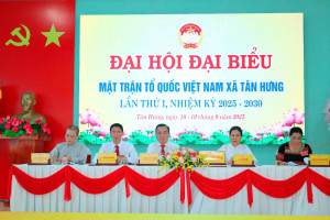 PHIÊN THỨ NHẤT ĐẠI HỘI ĐẠI BIỂU MTTQ VIỆT NAM XÃ TÂN HƯNG LẦN THỨ I, NHIỆM KỲ 2025 – 2030