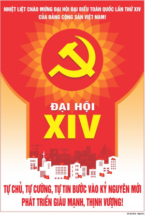 BÀI TUYÊN TRUYỀN CHÀO MỪNG ĐẠI HỘI ĐẠI BIỂU TOÀN QUỐC LẦN THỨ XIV CỦA ĐẢNG