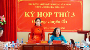 HĐND PHƯỜNG TÂN KHAI TỔ CHỨC KỲ HỌP THỨ 3 (KỲ HỌP CHUYÊN ĐỀ) THÔNG QUA VIỆC  ĐIỀU CHỈNH KẾ HOẠCH ĐẦU TƯ CÔNG NĂM 2026