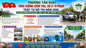 PHƯỜNG TÂN KHAI SẼ TĂNG CƯỜNG KIỂM TRA, XỬ LÝ VI PHẠM TRẬT TỰ ĐÔ THỊ NĂM 2026