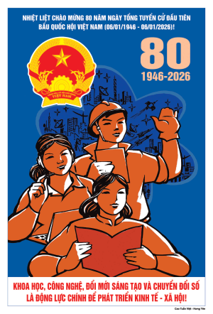 Giới thiệu bộ tranh cổ động tuyên truyền kỷ niệm 80 năm Ngày Tổng tuyển cử đầu tiên bầu Quốc hội Việt Nam