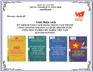 Xã Tân Phú: Giới Thiệu Sách Kỷ Niệm 80 Năm Cách Mạng Tháng...