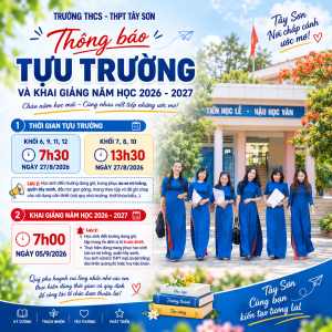 Trường THCS-THPT Tây Sơn thông báo lịch tựu trường, chuẩn bị khai giảng năm học 2026-2027